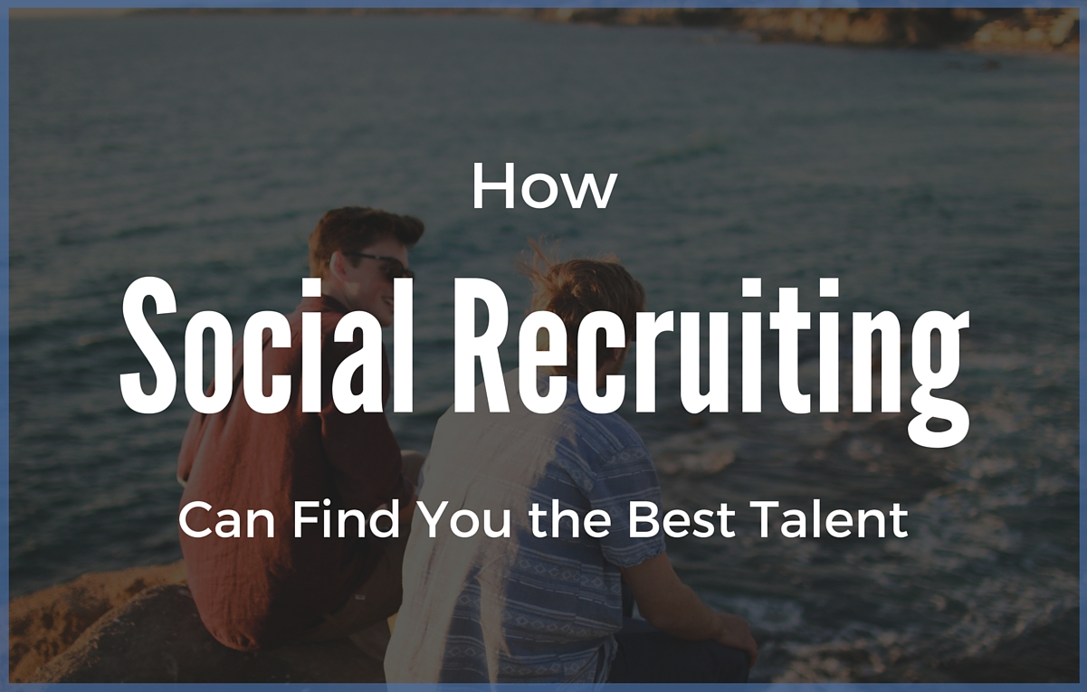 How social recruiting can find you the best talent