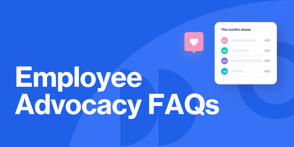 Employee advocacy FAQs: answers to the most common advocacy questions