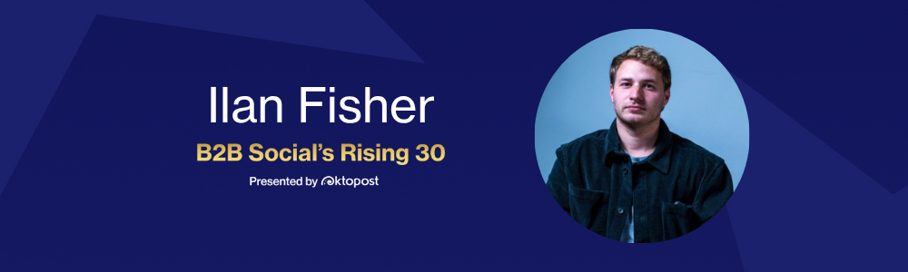 Ilan Fisher named as one of Oktopost's B2B Social's Rising 30