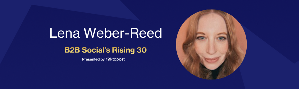 Lena Weber-Reed named as one of Oktopost's B2B Social's Rising 30