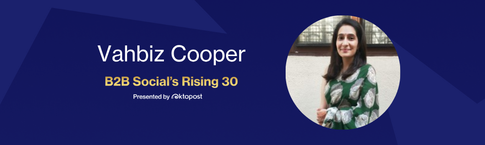 Vahbiz Cooper named as one of Oktopost's B2B Social's Rising 30