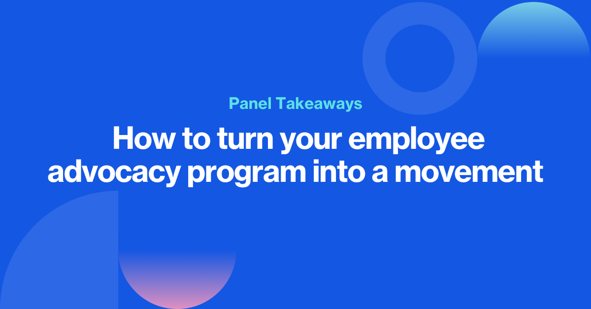 10 expert-backed tips for building an unstoppable employee advocacy movement
