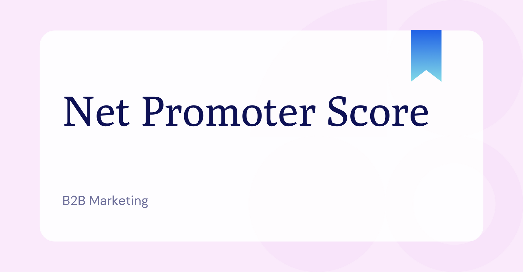 What is Net Promoter Score?