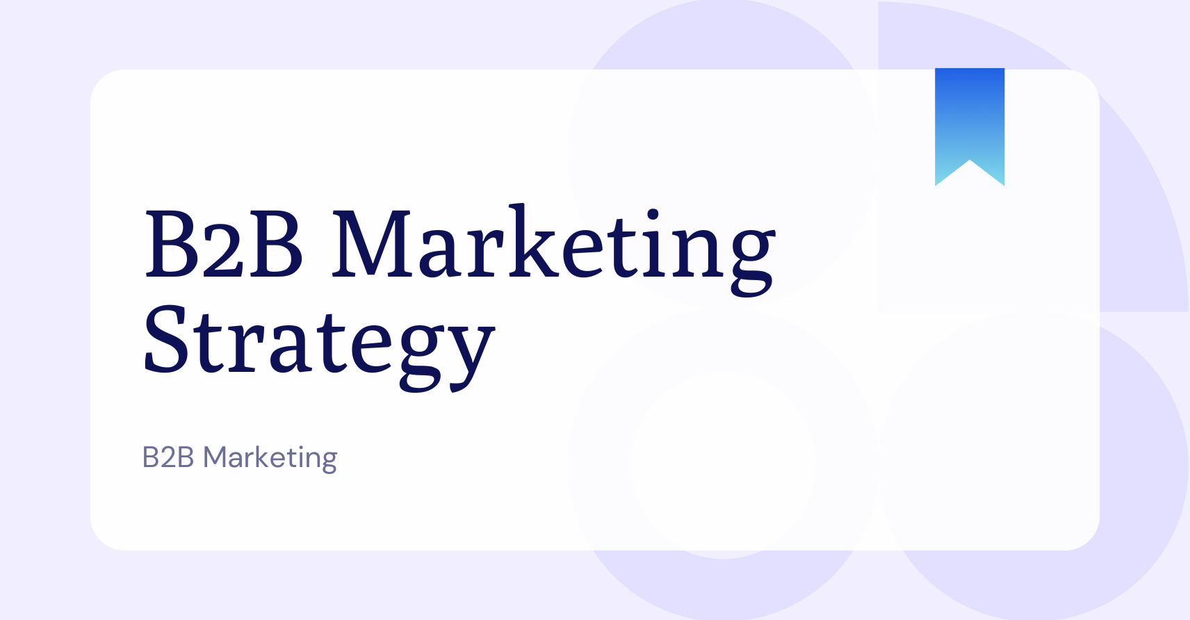 B2B Marketing Strategy Glossary Page