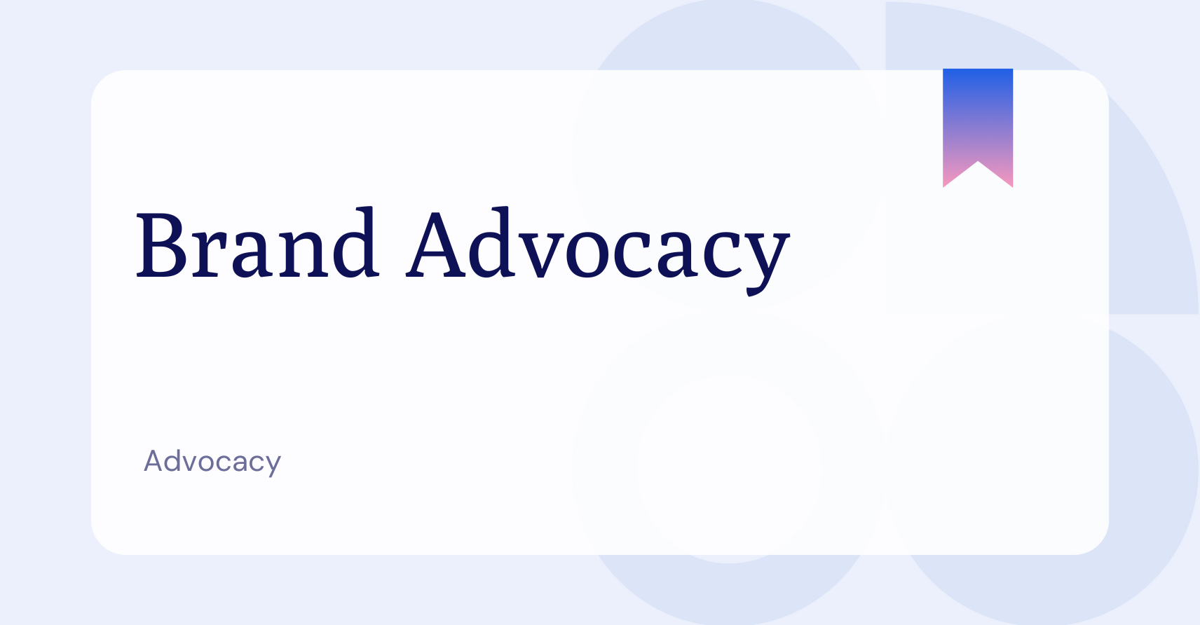 What is Brand Advocacy?