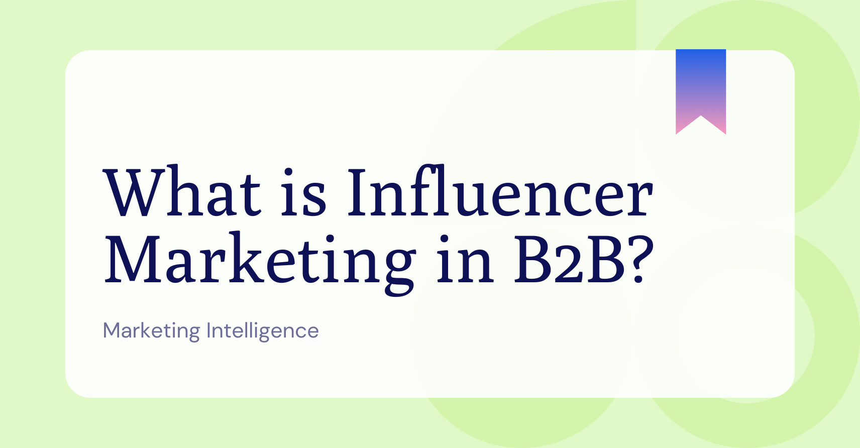 What is Influencer Marketing in B2B