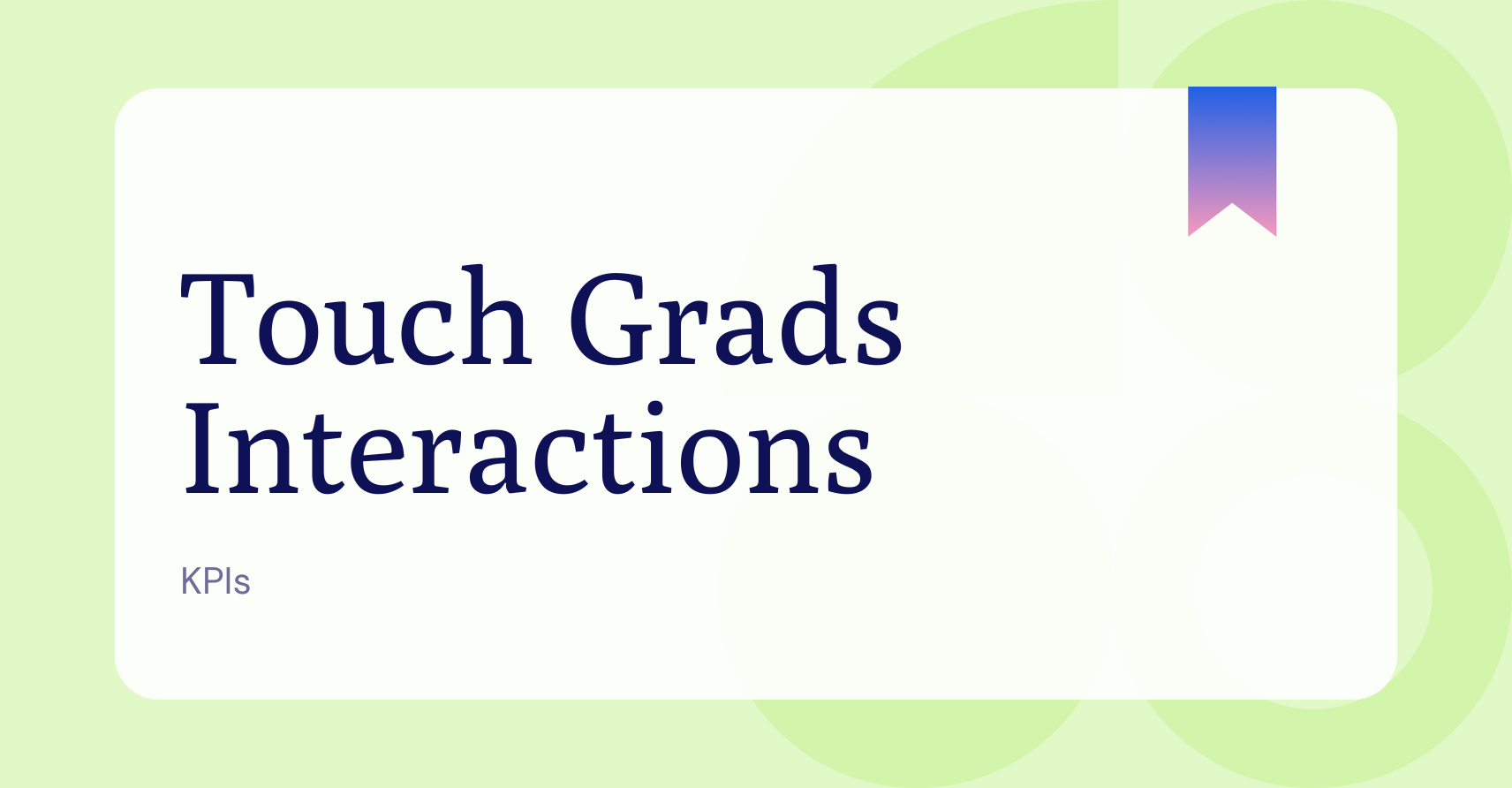 What are Touch Grads?