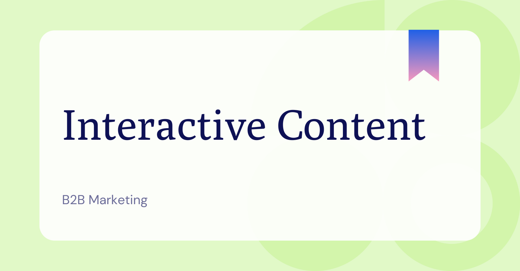 What is interactive content definitions and types