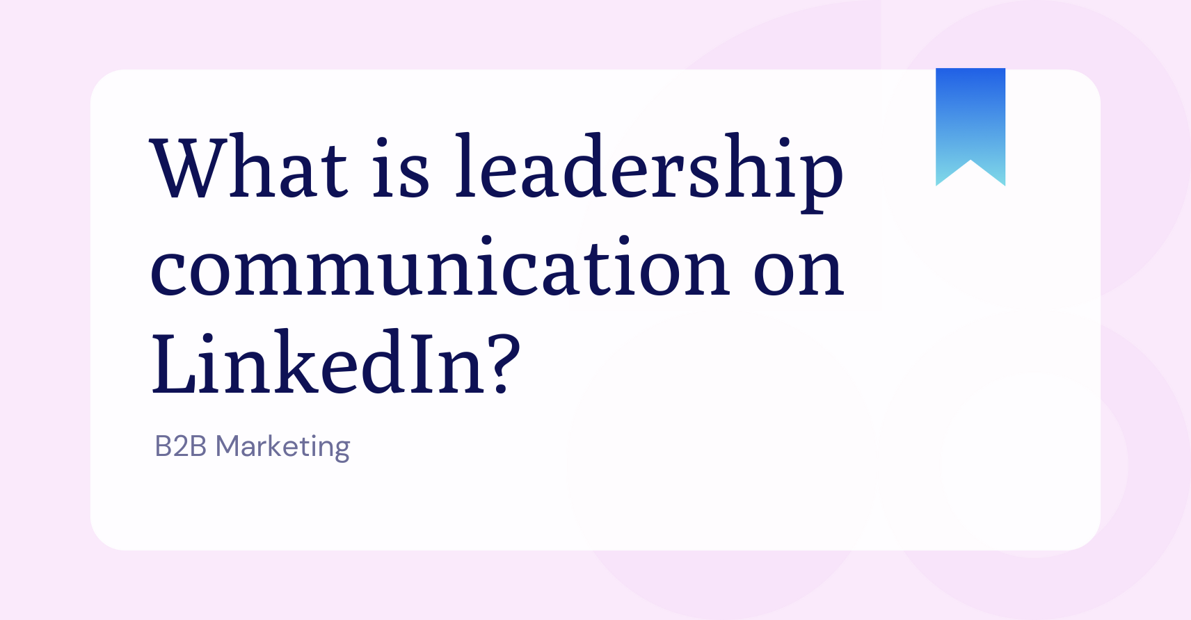 Leadership communication on LinkedIn