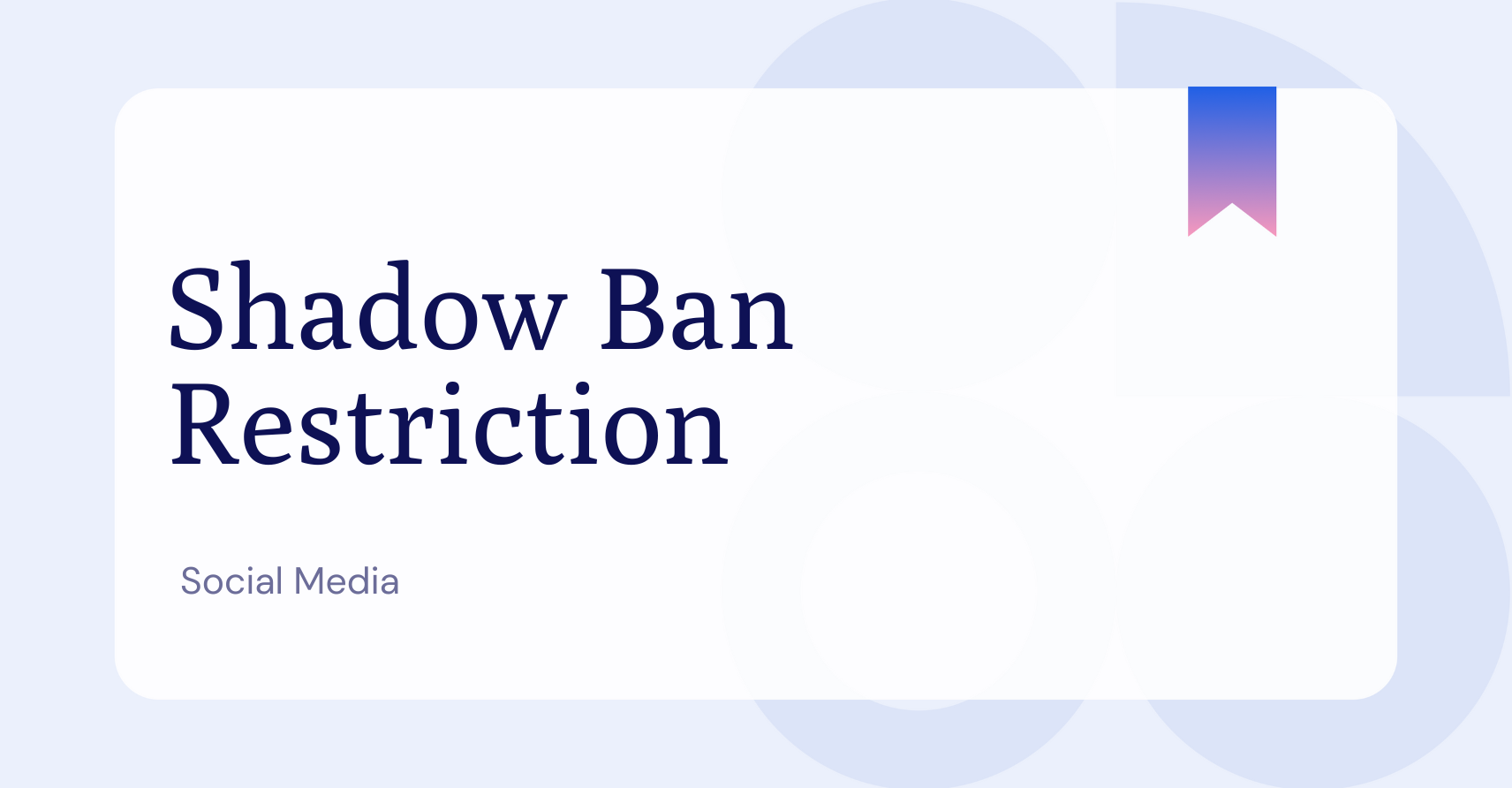 What is a Shadow Ban?