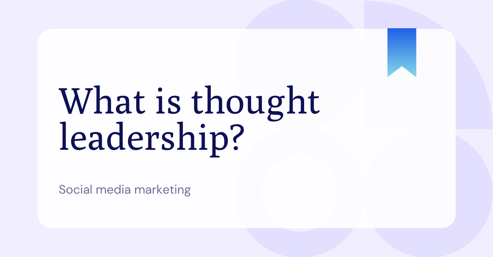 What is B2B thought leadership? Definition and strategy