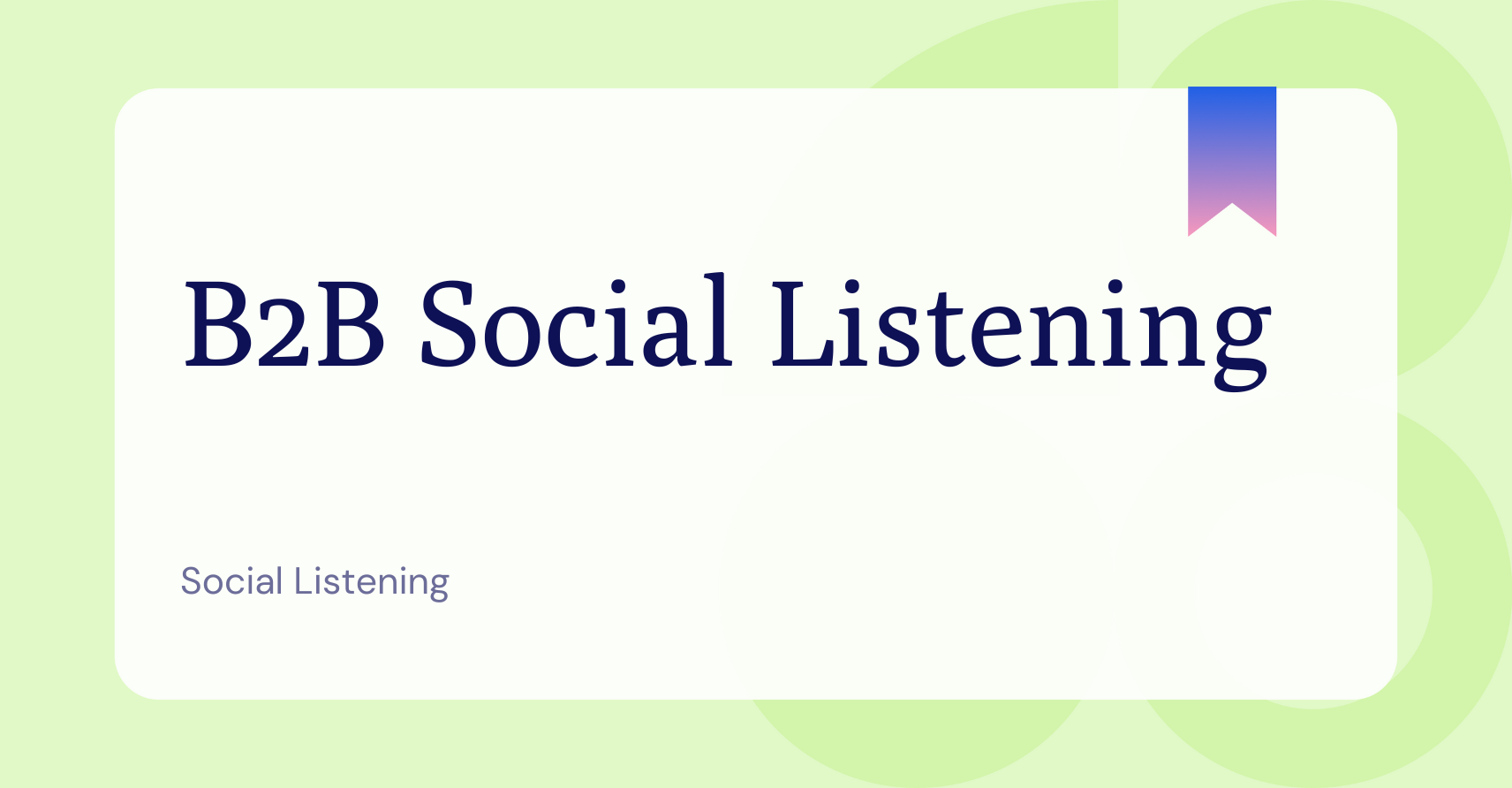 What is a B2B Social Listening Strategy?
