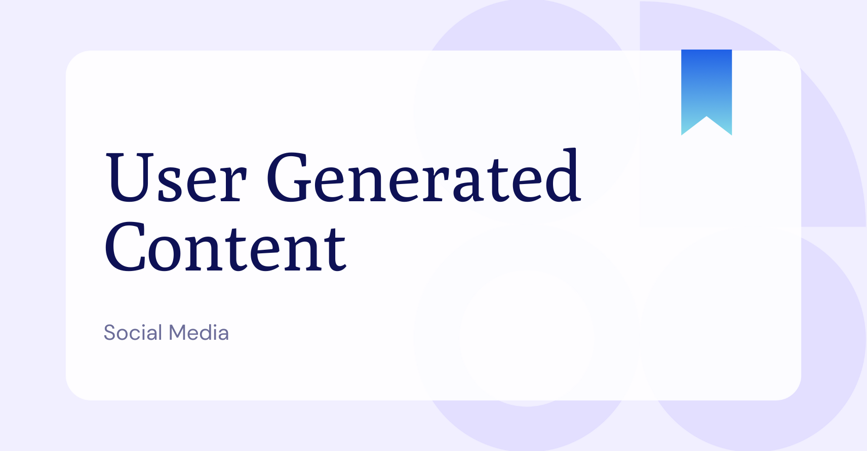 What is User-Generated Content?