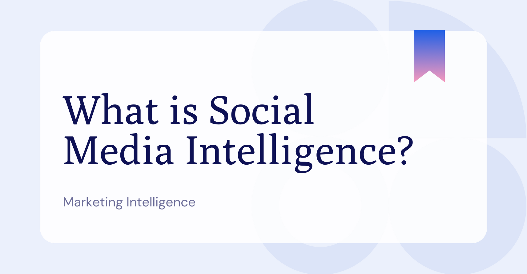 What is Social Media Intelligence?