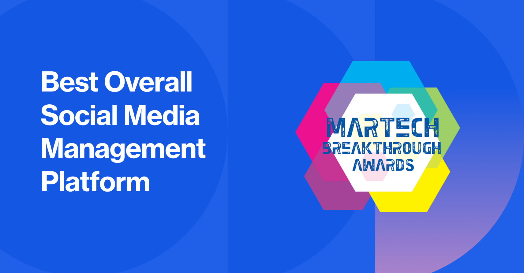 2025 MarTech Breakthrough Award for Best Overall Social Media Management Platform
