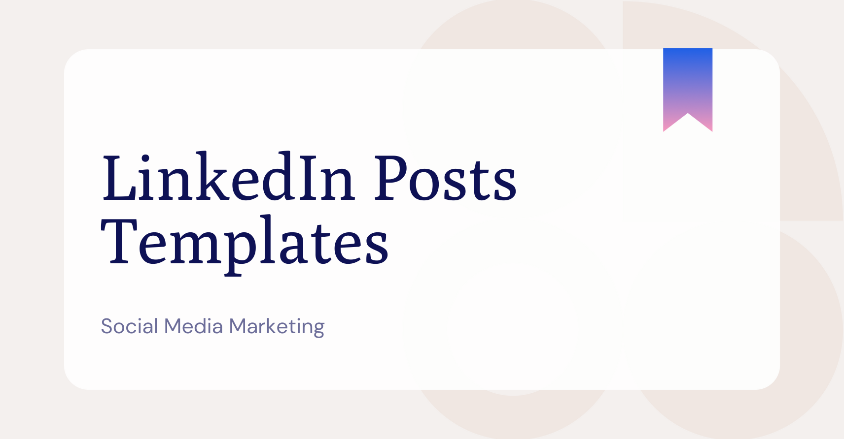 What are LinkedIn Posts Templates?