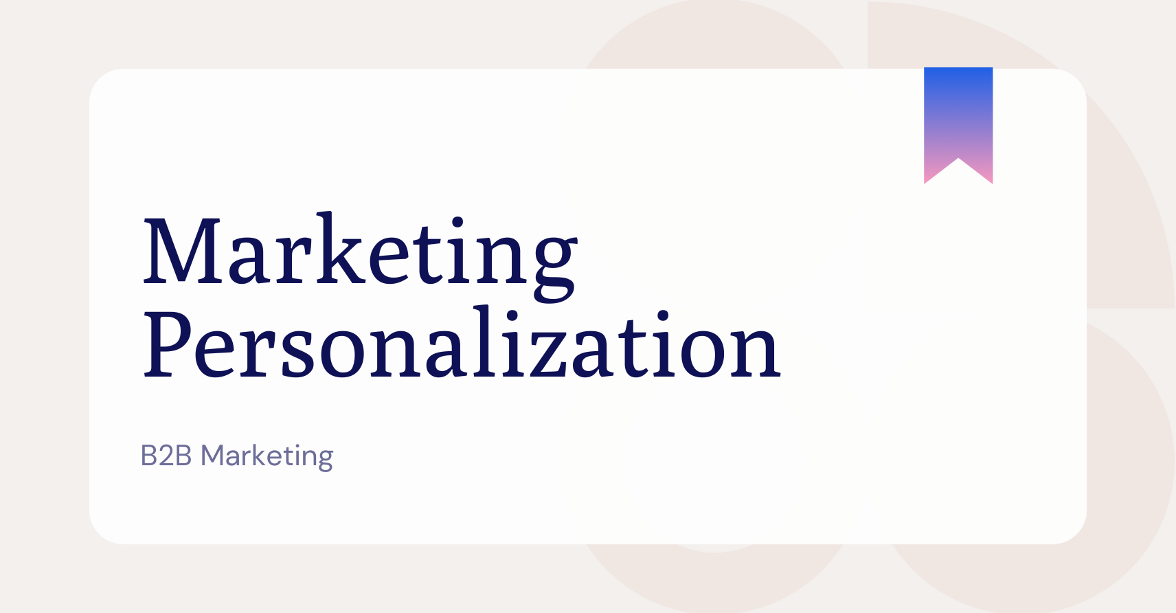 What is Personalization in Marketing?
