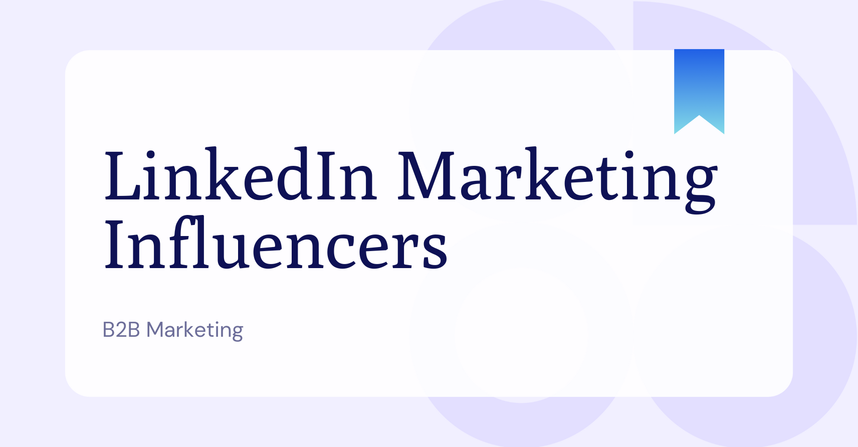 What are LinkedIn Marketing Influencers?