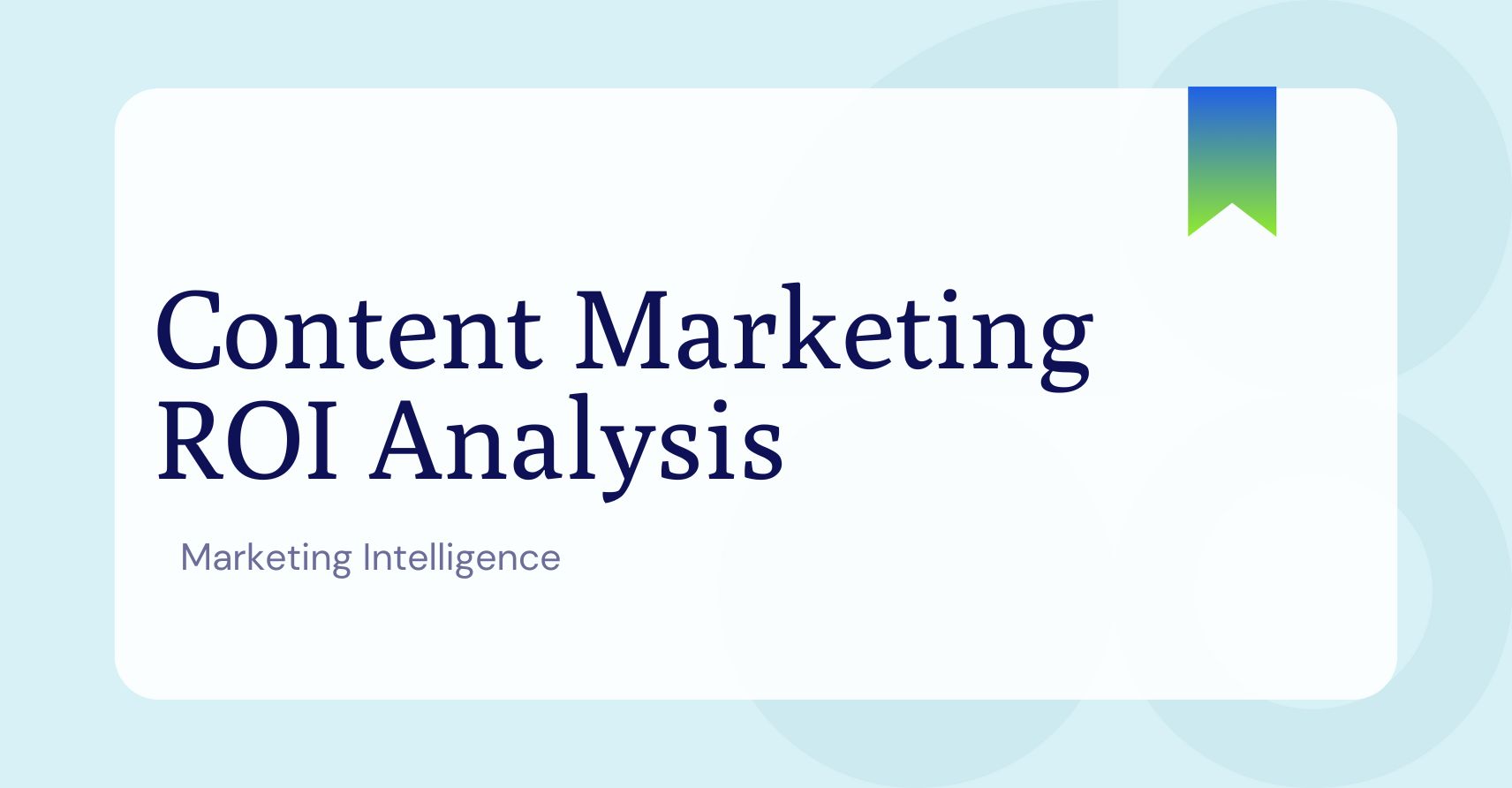 Content marketing ROI analysis